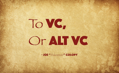 TO VC, OR ALT VC?